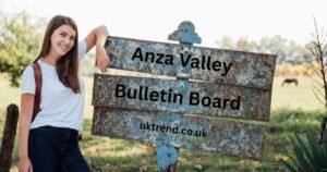 10 Reasons the Anza Valley Bulletin Board is a Must for Locals