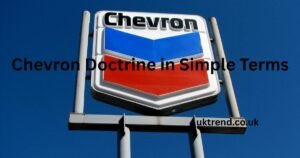 Chevron Doctrine in Simple Terms