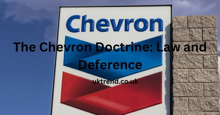 The Chevron Doctrine: Law and Deference